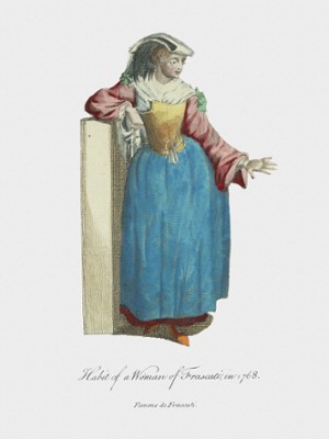 Habit of a Woman of Frascati in 1768